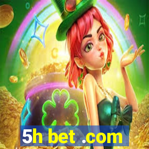 5h bet .com